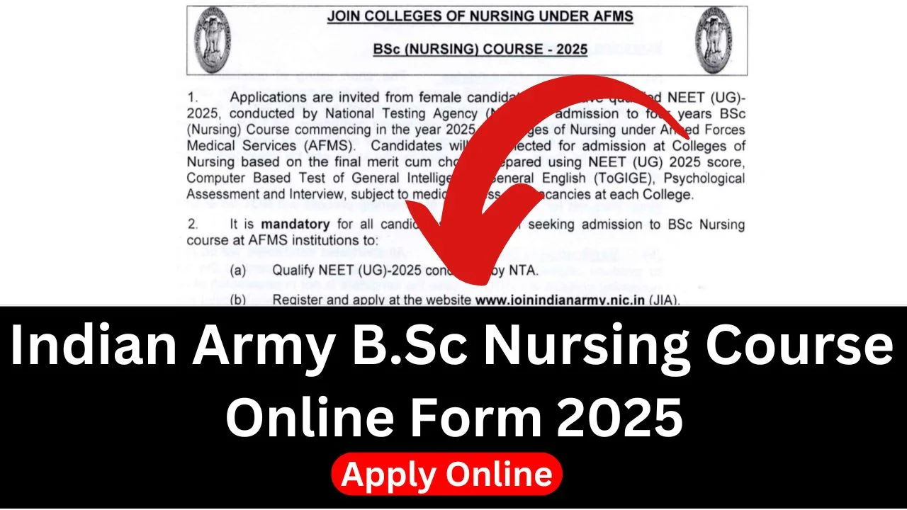 Indian Army B.Sc Nursing Course Online Form 2025 Apply for 220 Post