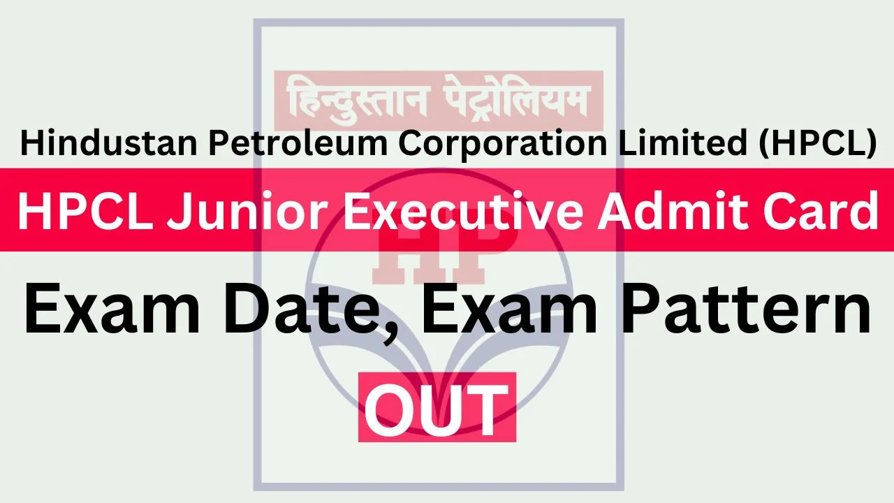 HPCL Junior Executive Admit Card Exam Date