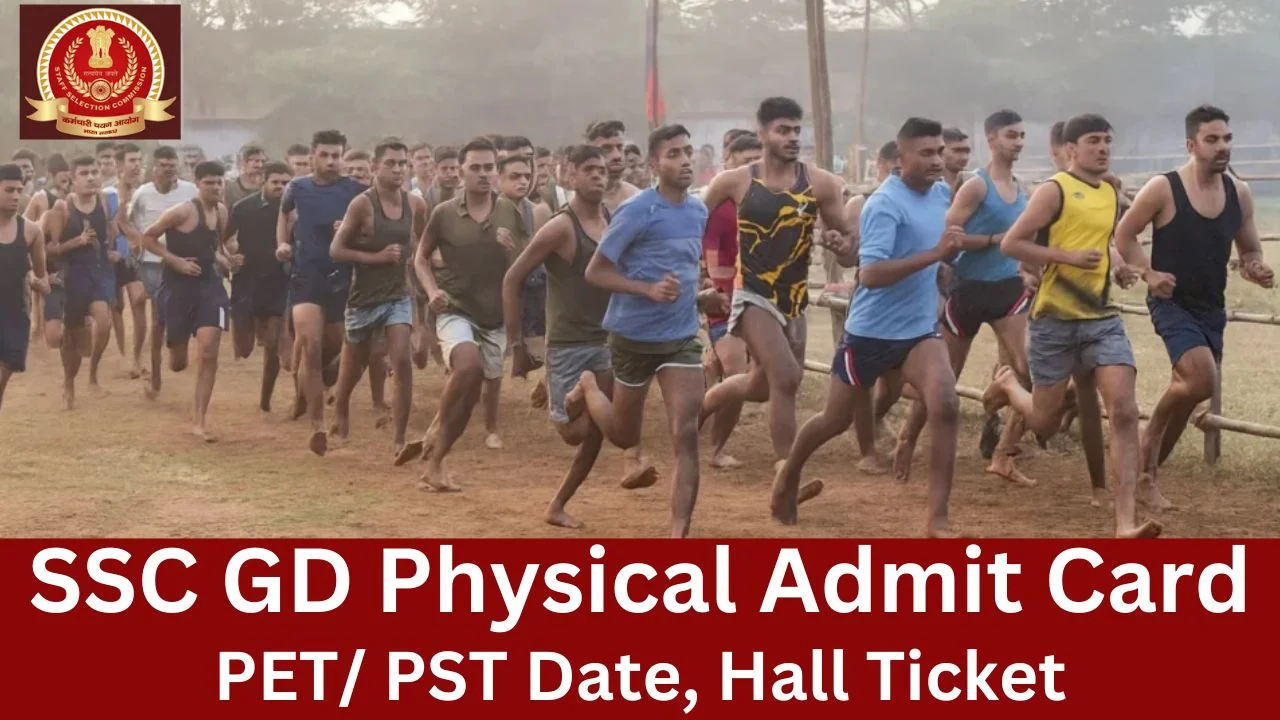 SSC GD Physical Admit Card 2025