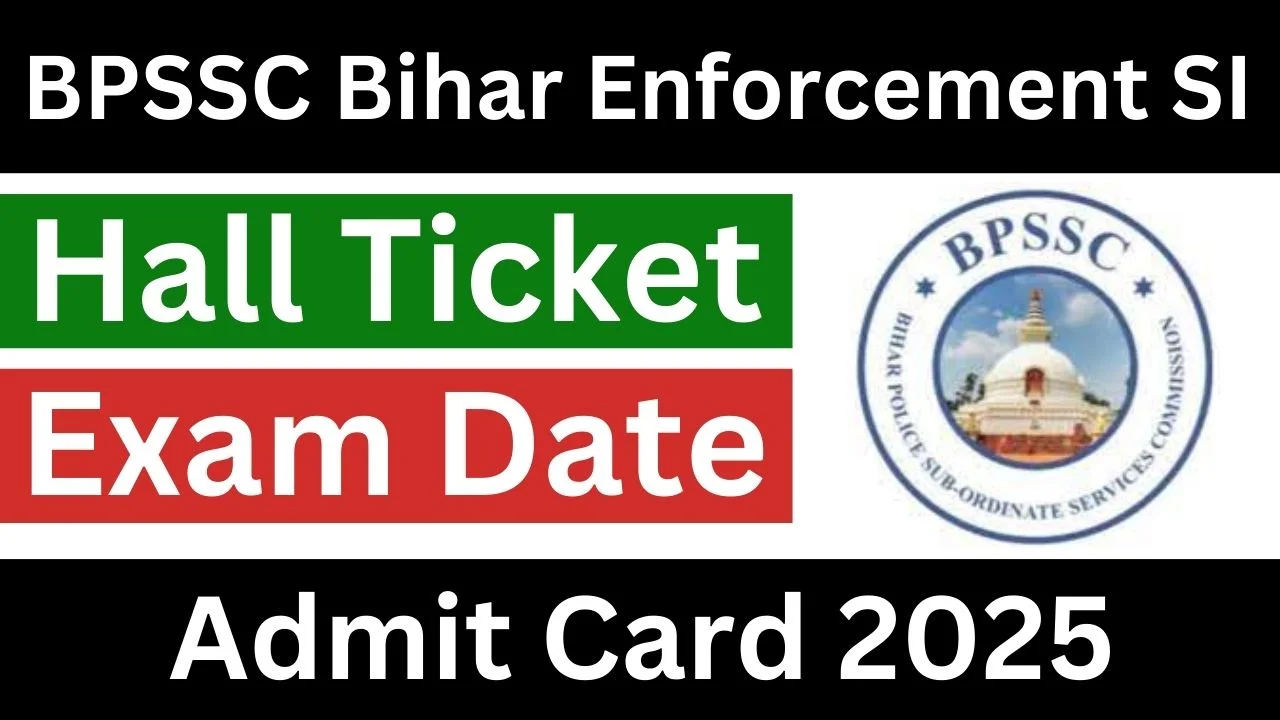 BPSSC Bihar Police Enforcement SI Admit Card