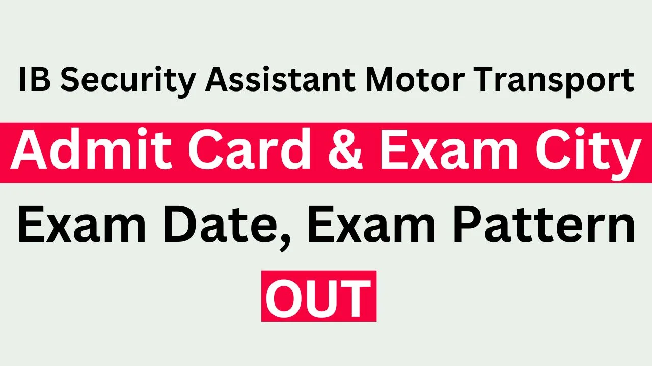 IB Security Assistant Motor Transport Admit Card